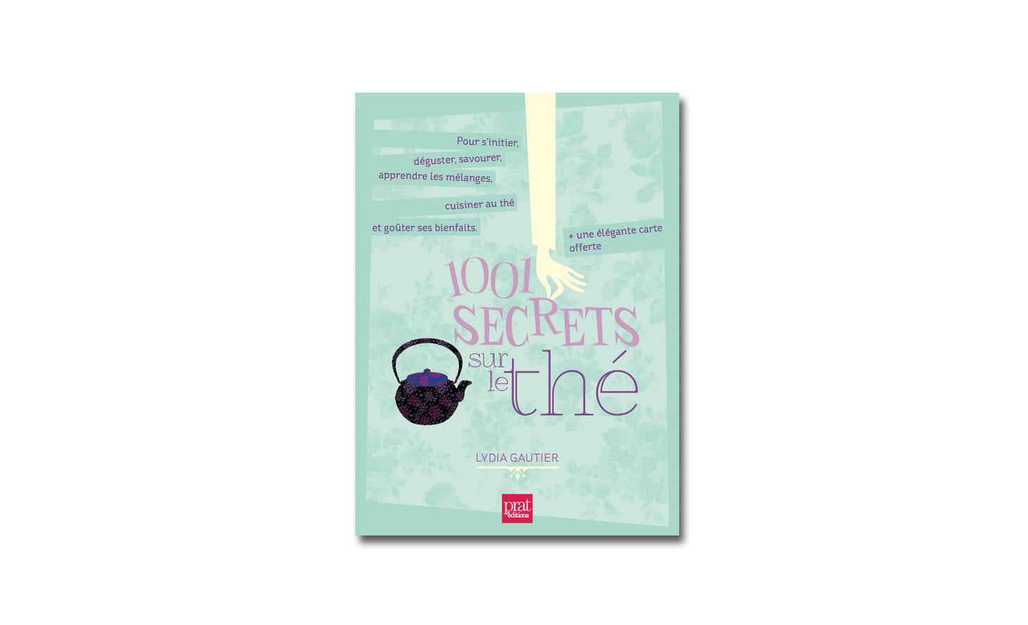 1001 Secrets sur le Thé